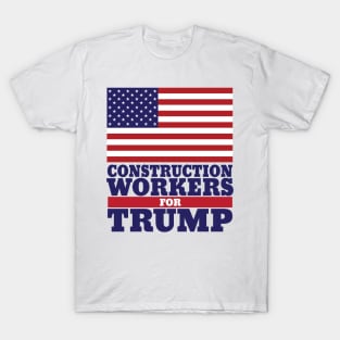 Construction Workers for Trump 2020 T-Shirt